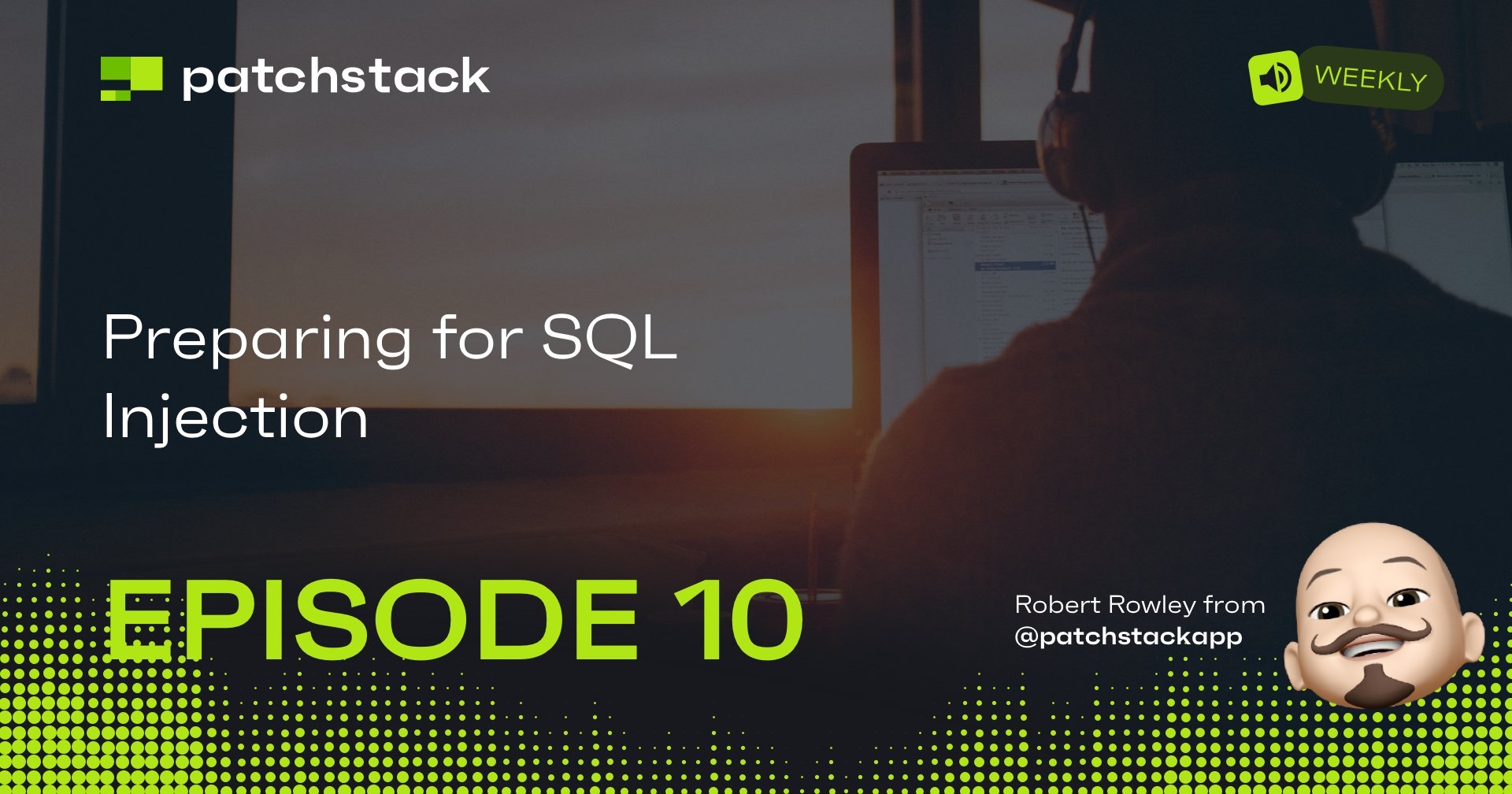 Patchstack Weekly, Week 06: Preparing for SQL Injection - Patchstack