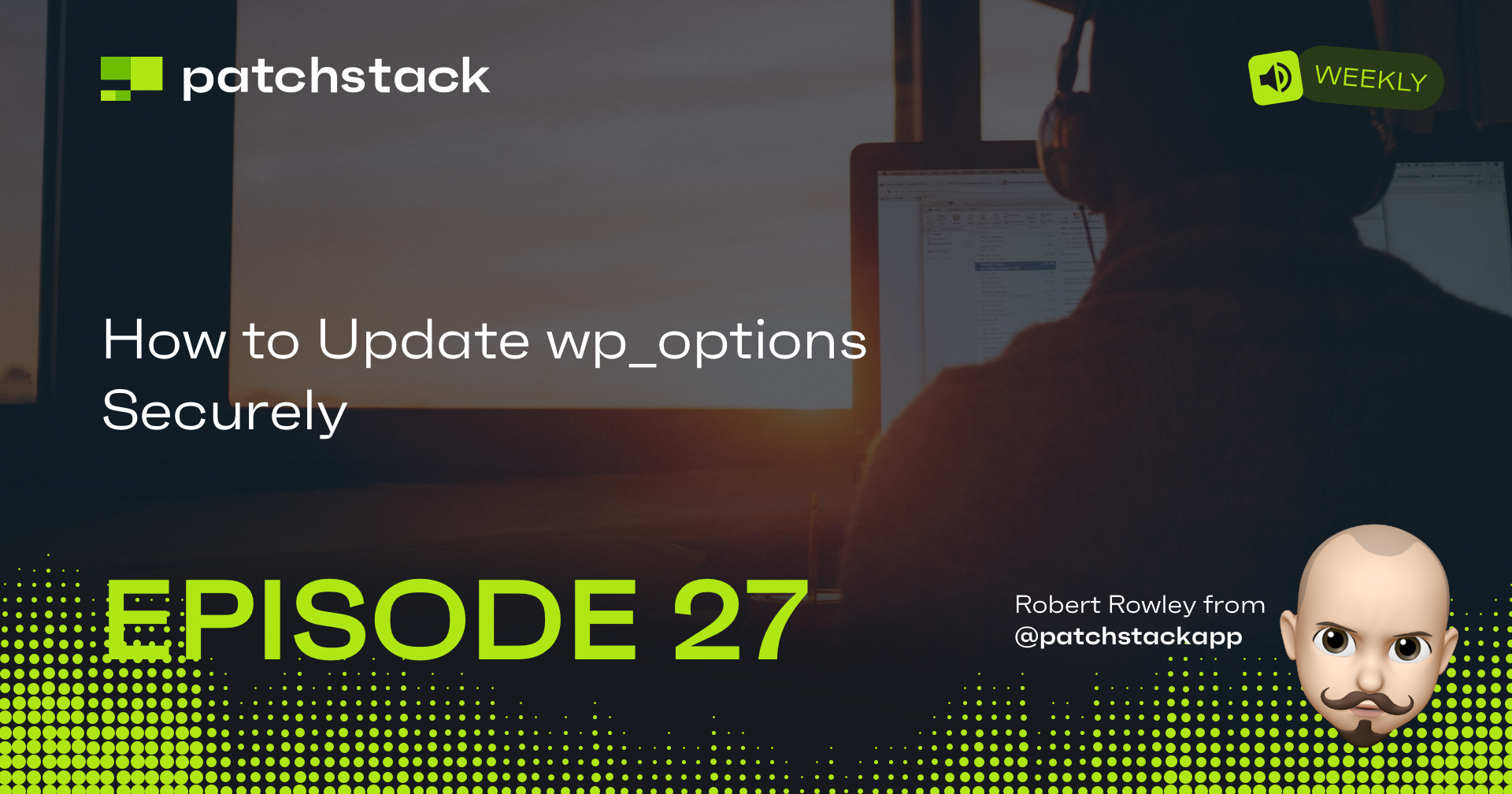 How to Update wp_options Securely - Patchstack Weekly