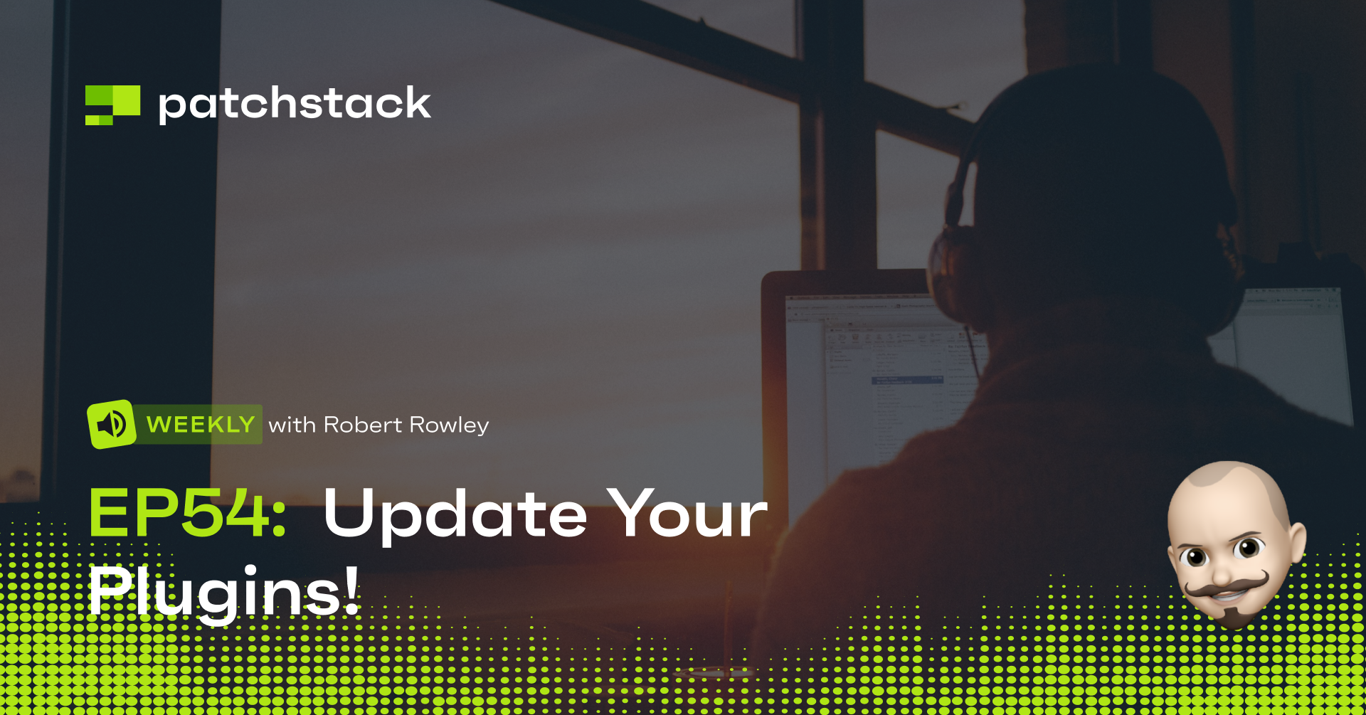 Patchstack Weekly #54: How To Make Sure Your Sites Are Running Safe ...