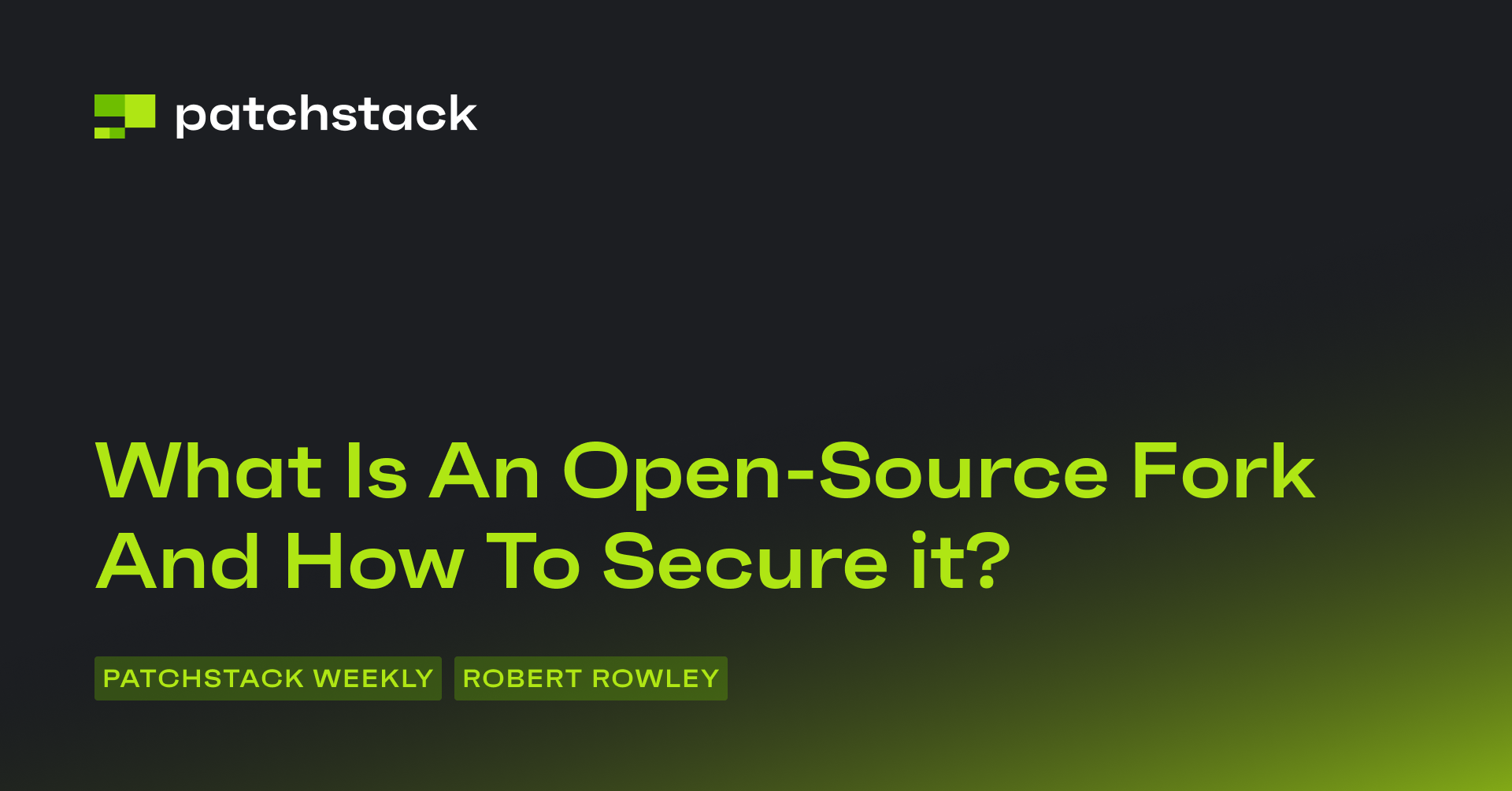 What Is An Open-Source Fork And How To Secure it? - Patchstack
