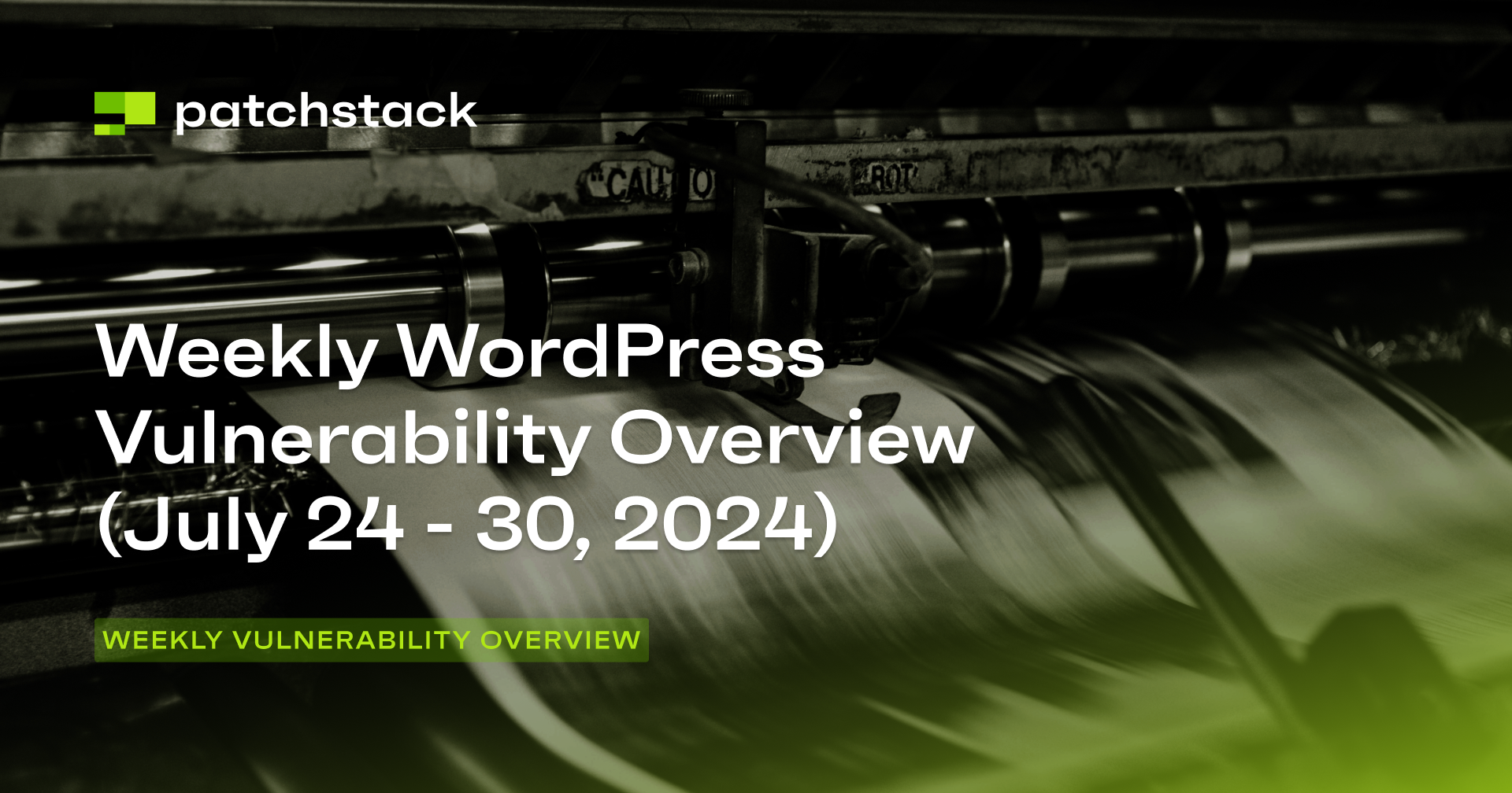 Patchstack's Weekly WordPress Vulnerability Overview - July 24 to 30 ...