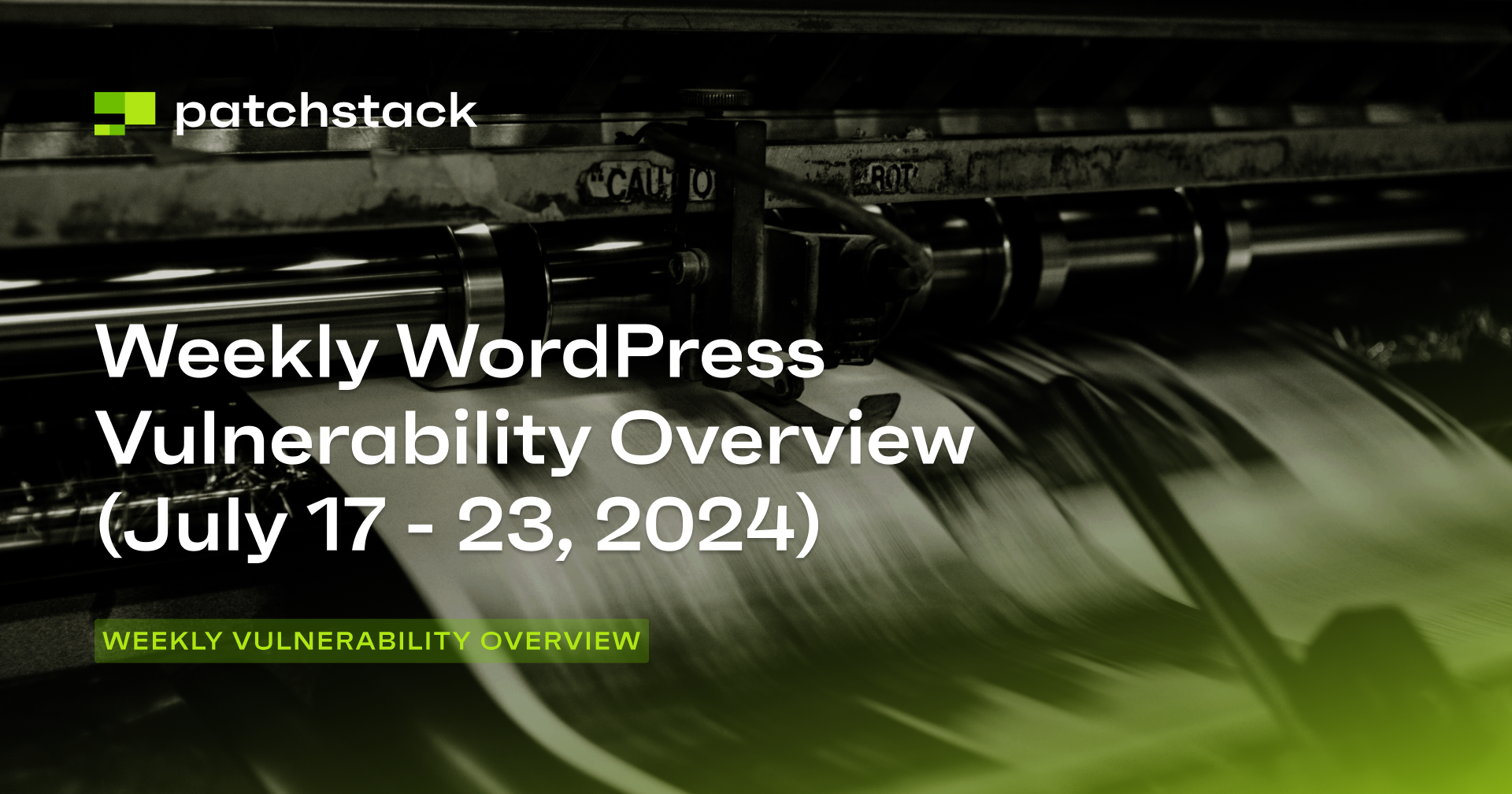 Patchstack's Weekly WordPress Vulnerability Overview - July 17 to 23 ...