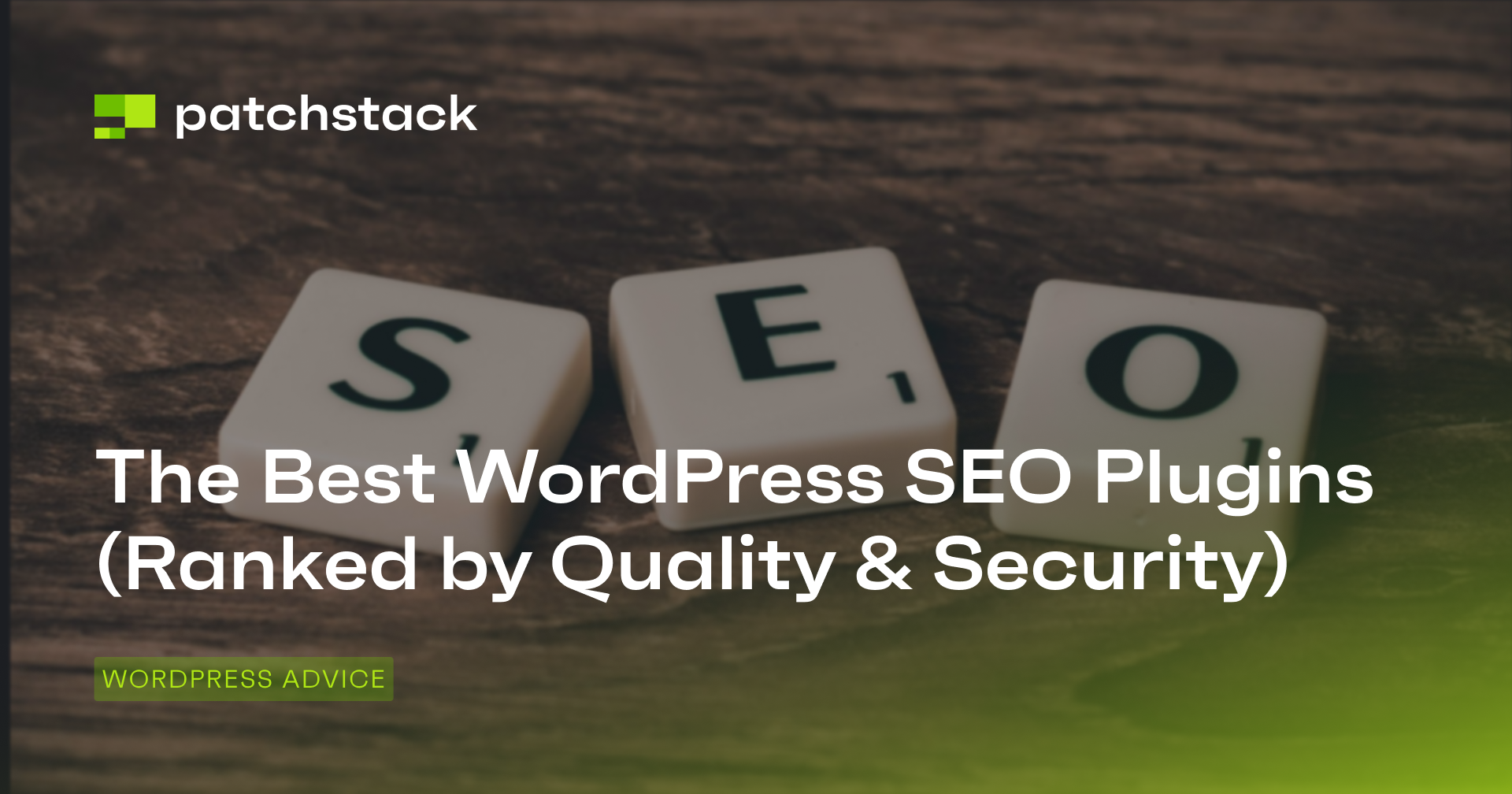 The Best WordPress SEO Plugins (Ranked by Quality & Security) - Patchstack
