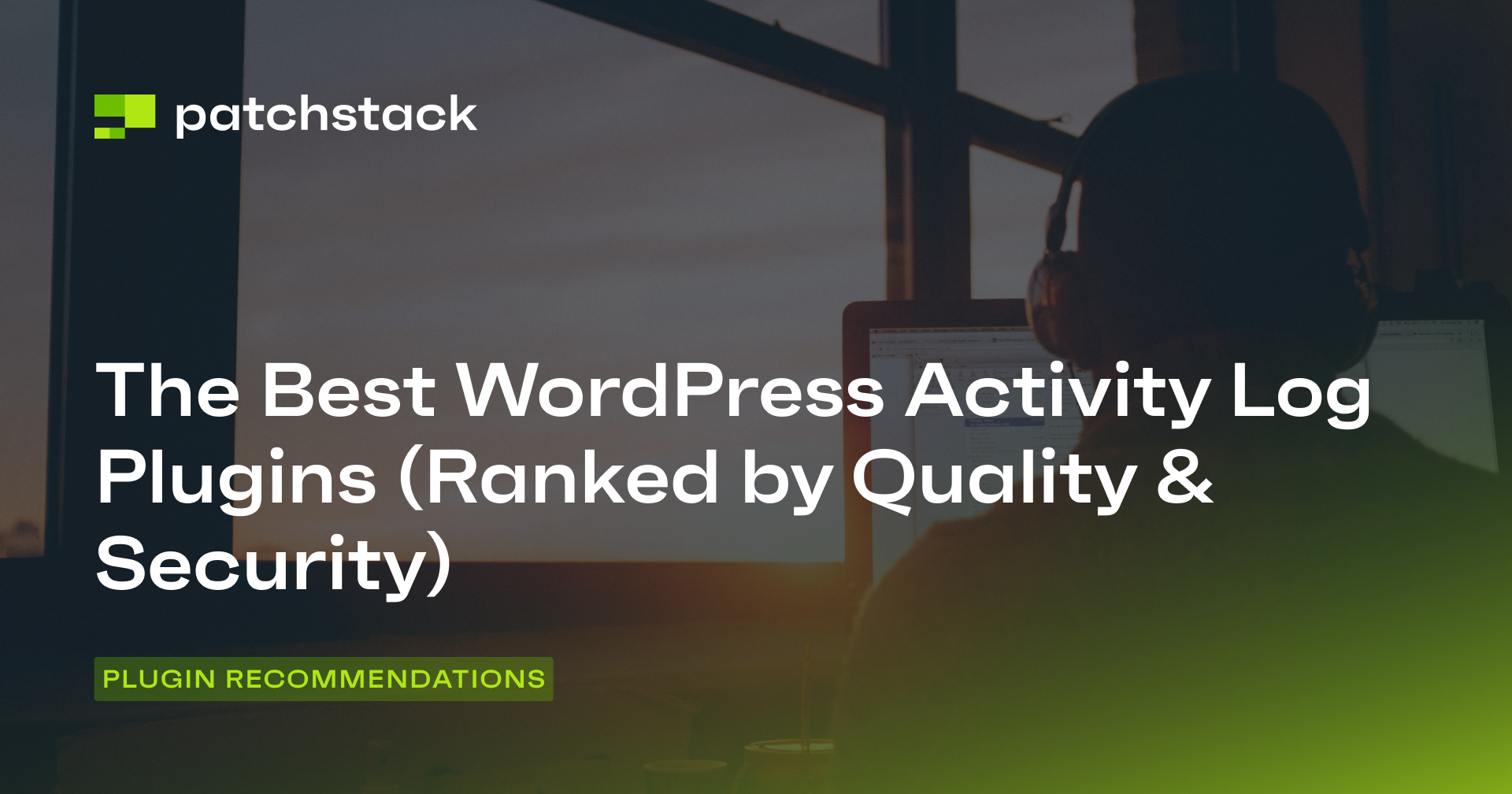 The Best WordPress Activity Log Plugins - Patchstack